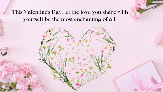 "Embrace the Love Within: A Valentine's Day Invitation to Cherish Yourself and Others”